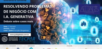 Encontro Online:  27 de maio – Tema: Resolvendo Problemas de Negócio com I.A. Generativa
