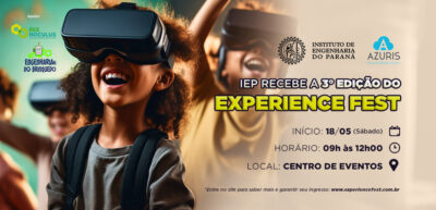 Evento Temático:  18 de maio – ExperienceFEST III – Aprendizado, Diversão e Tecnologia para seu filho