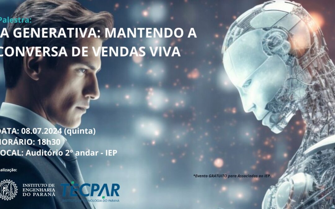 Encontro Presencial: 08 de Agosto- IA Generativa: Mantendo a Conversa de Vendas Viva