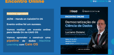 Encontro Online:  25 de Junho 20h –  Hands on Gaio DataOS – Democratização de Ciência de Dados