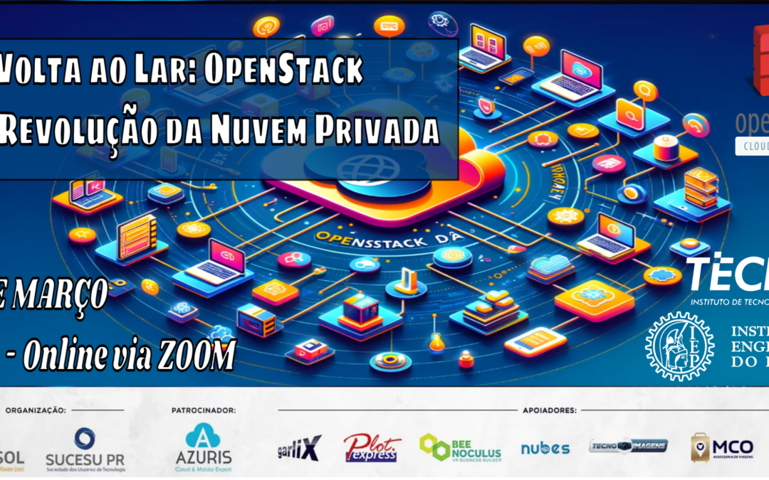 Encontro Online:  28 de Março – Tema: OpenStack -HandsOn – Construção de Nuvens Privadas