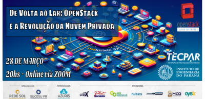 Encontro Online:  28 de Março – Tema: OpenStack -HandsOn – Construção de Nuvens Privadas
